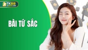 bài tứ sắc tk88