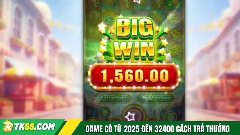 Game có từ 2025 đến 32400 cách trả thưởng