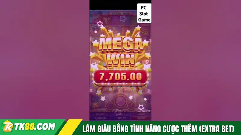 Làm giàu bằng tính năng cược thêm (Extra Bet)